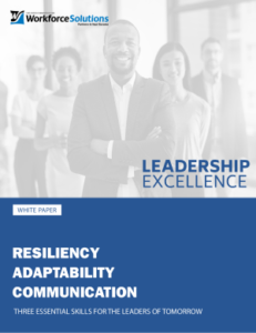 Preview of white paper: Resiliency, Adaptability, Communication: Three Essential Skills for the Leaders of Tomorrow